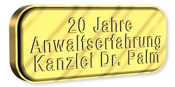 Anwaltserfahrung Kanzlei Dr. Palm